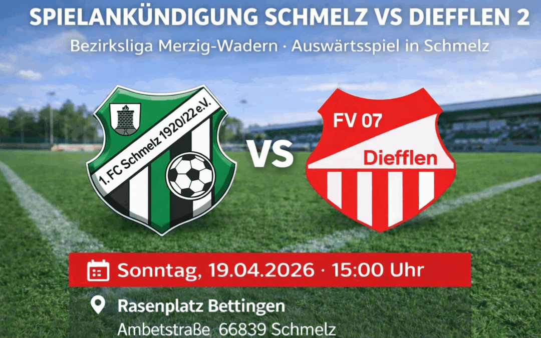 FV Diefflen 2 Spielankündigung – Auswärtsspiel in Schmelz