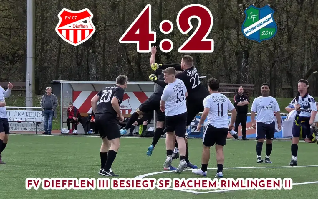 FV Diefflen III besiegt SF Bachem-Rimlingen II mit 4:2