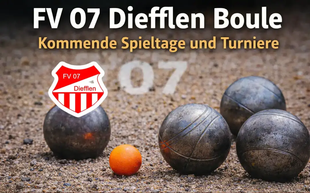 Boule beim FV 07 Diefflen: Die Termine der kommenden Spiele und Turniere