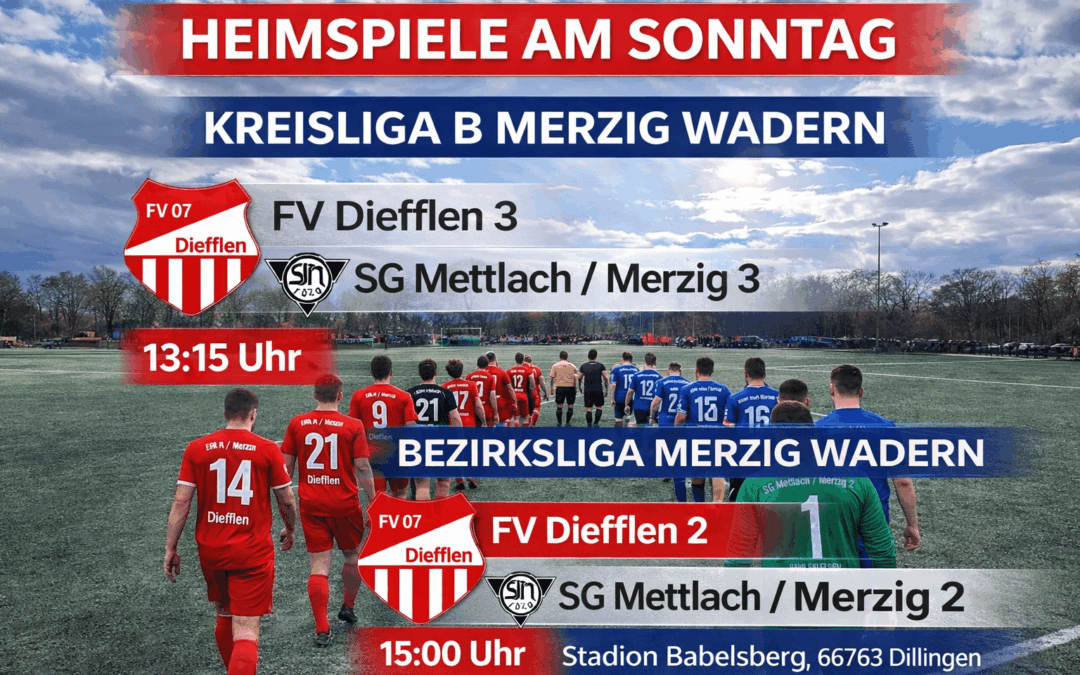 FV Diefflen Heimspiel Sonntag: Diefflen 2 & 3