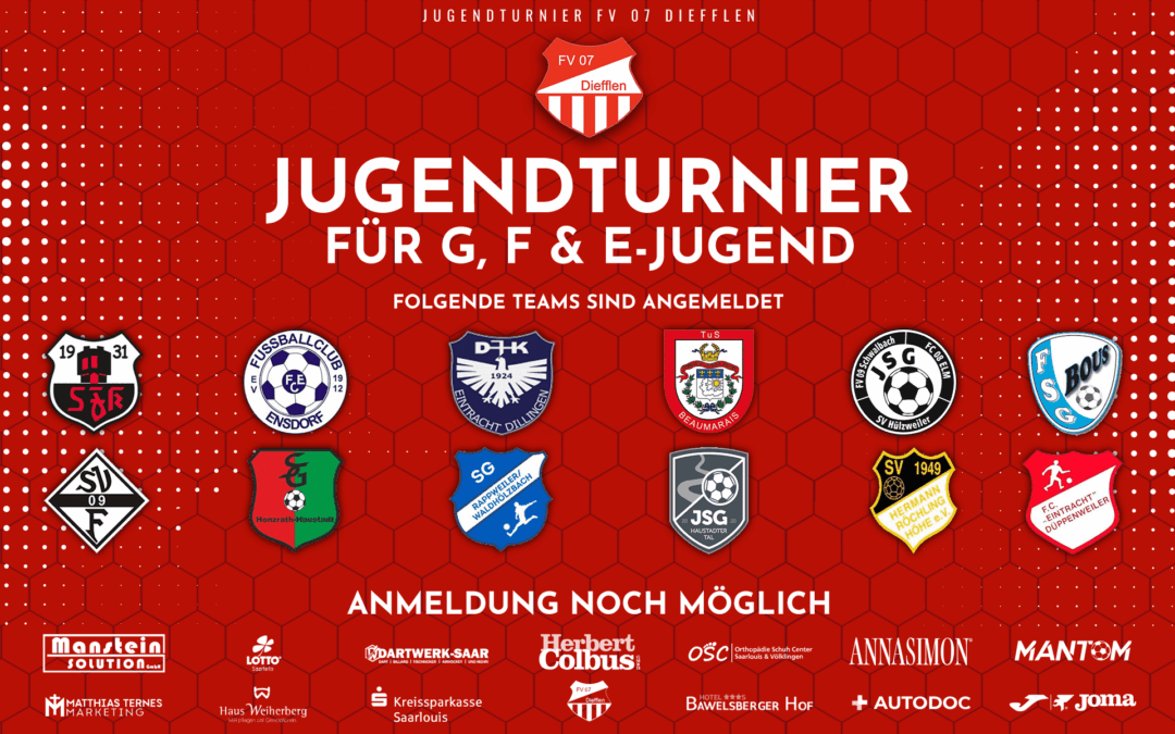Jugendturnier FV 07 Diefflen: Erste Teams bestätigt – sichere dir jetzt noch einen Startplatz