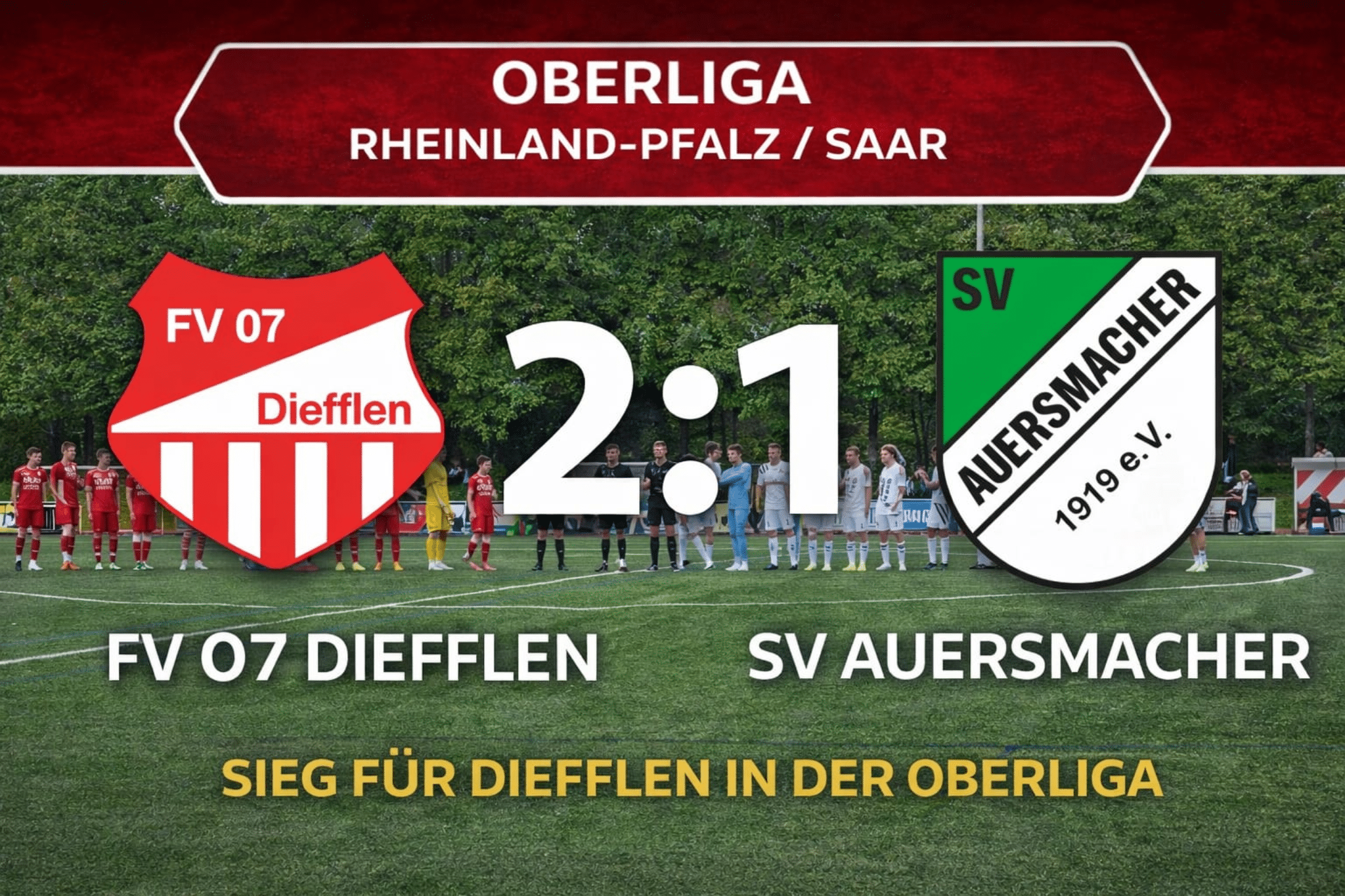 Diefflen gegen Auersmacher 2:1 Heimsieg