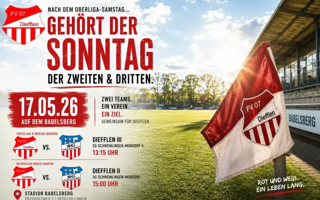 FV07 Diefflen Heimspieltag: Letztes Heimspiel für II & III