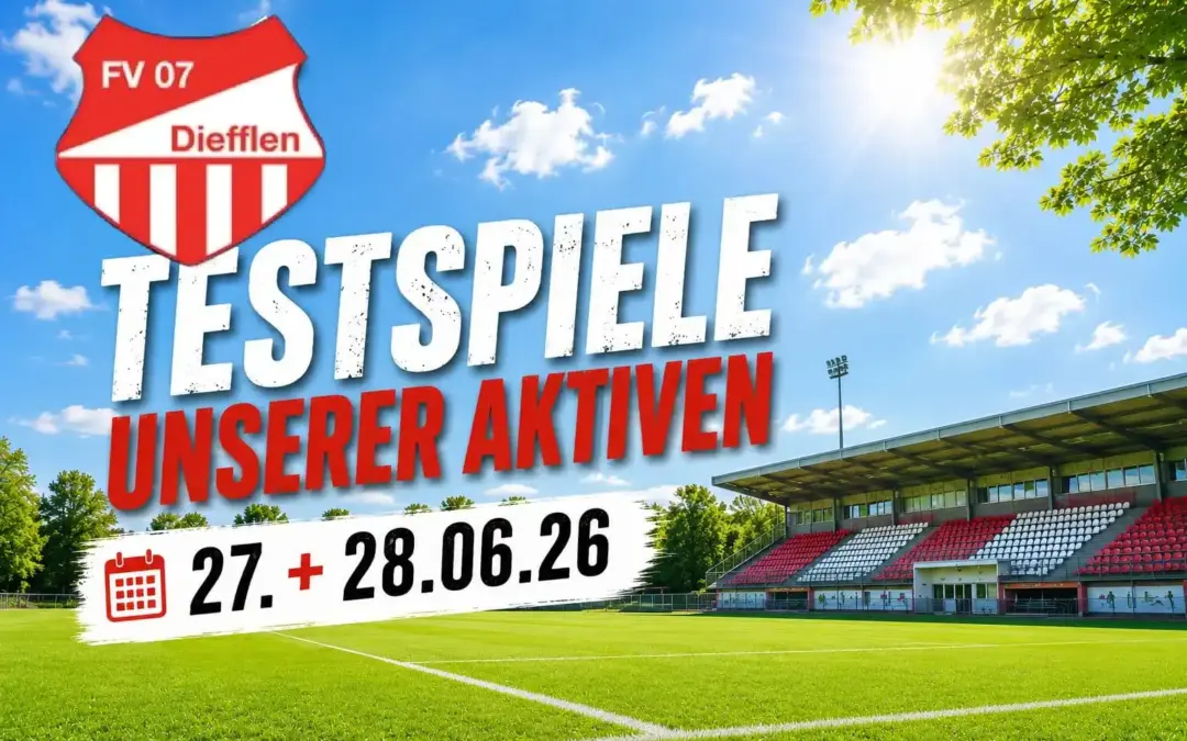 FV07 Diefflen Testspiele: Neue Anstoßzeiten wegen Hitze