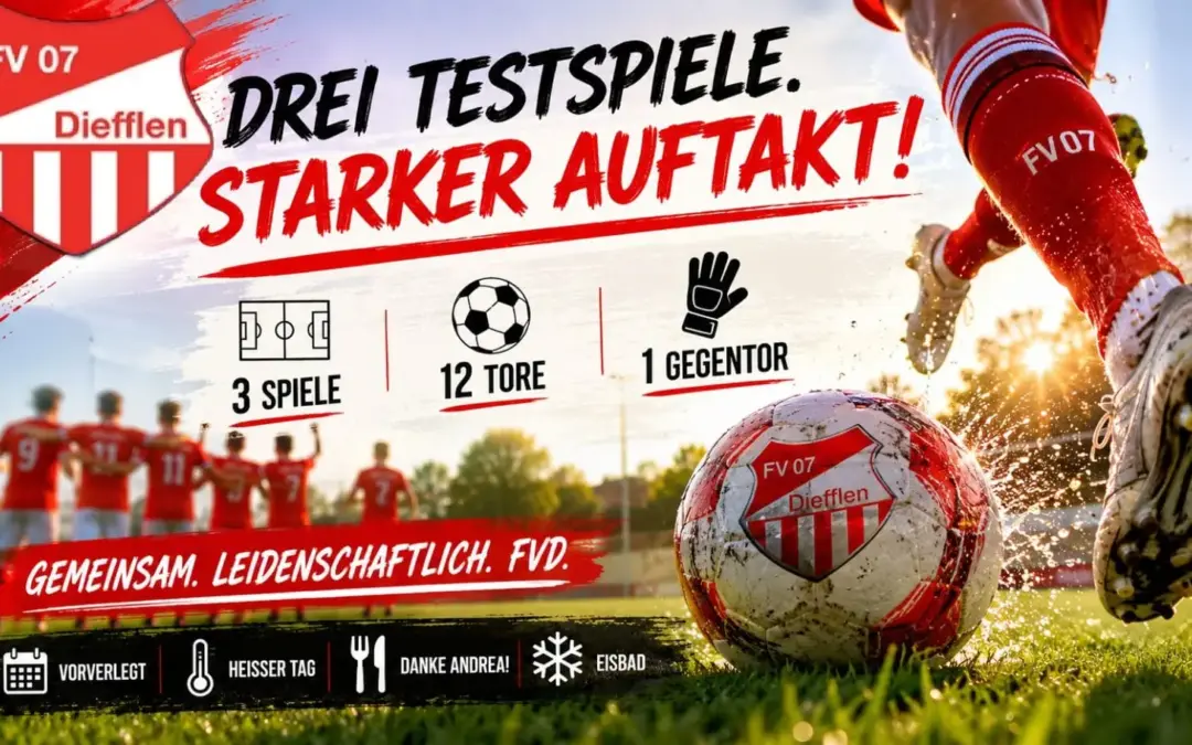 FV07 Diefflen Saisonvorbereitung: Drei Testspiele mit zwölf Toren